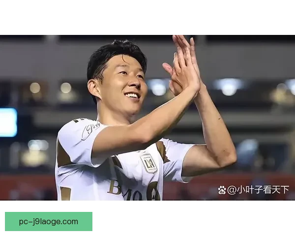 孙兴慜在英超赛季中的进攻端表现分析及其对球队的关键作用 孙兴慜在英超赛季中的进攻端表现分析及其对球队的关键作用